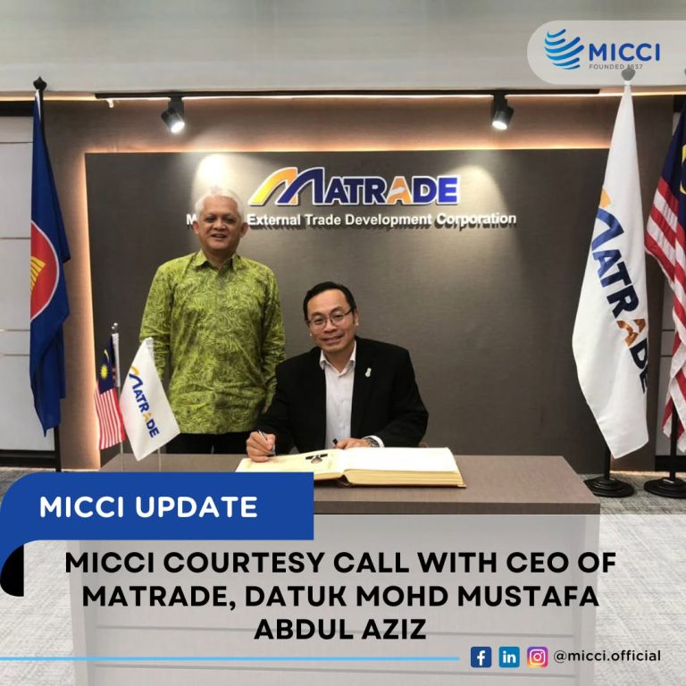 MICCI COURTESY CALL WITH CEO OF MATRADE, DATUK MOHD MUSTAFA ABDUL AZIZ
